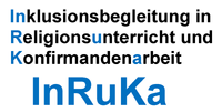 Inklusionsbegleitung in Religionsunterricht und Konfirmandenarbeit (InRuKa)